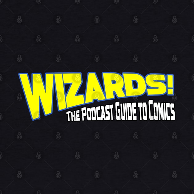 WIZARDS! Logo Blue/Yellow by WIZARDS - The Podcast Guide to Comics